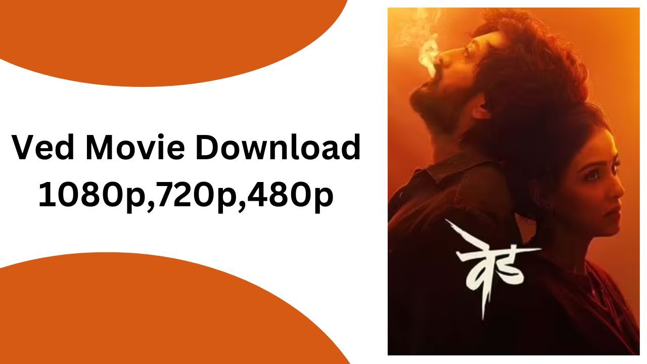 Ved Movie Download Filmywap 1080p,720p,480p Review